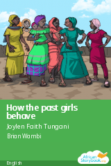 Cover of How the past girls behave by Joylen Faith Tungani, nelson kassim