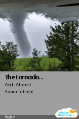 Cover of The tornado... by Abdi Ahmed, Amaani ahmed, Iman Ahmed, tahaani Ahmed, Amina ali