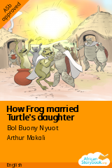 Cover of How Frog married Turtle's daughter by Bol Buony Nyuot