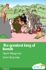 Cover of The greatest king of kuvuki by Gyan Njuguna