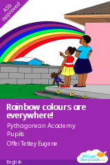 Cover of Rainbow colours are everywhere! by Pythagorean Academy Pupils
