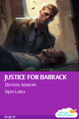 Cover of JUSTICE FOR BARRACK by Dorcas kassim