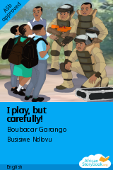 Cover of I play, but carefully! by Malado Fofana, Lassana Koumaré, Aly Barry, Almouner AG Iminika