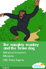 Cover of The naughty monkey and the brave dog by Mduduzi Innocent Mtswene