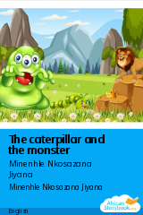 Cover of The caterpillar and the monster by Minenhle Nkosazana Jiyana