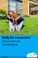 Cover of Molly the researcher! by Nomusa Methula