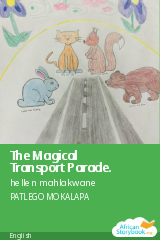 Cover of The Magical Transport Parade. by hellen mahlakwane