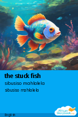 Cover of the stuck fish by sibusiso mahlalela