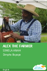Cover of ALEX THE FARMER by SIWELA ANAH