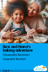 Cover of Busi and Nana's baking adventure by Cassandra Nsimbini