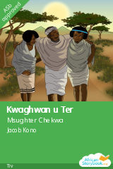 Cover of Kwaghwan u Ter, a Tiv picture book