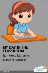 Cover of MY DAY IN THE CLASSROOM by Itumeleng Mahanke