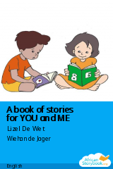 Cover of A book of stories for YOU and ME by Lizel De Wet