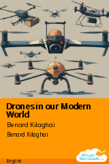 Cover of Drones in our Modern World by Benard Kilaghai