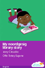 Cover of My noordgesig library story by zoey Claudia