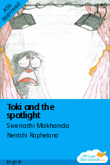 Cover of Toki and the spotlight by Sivenathi Makhanda