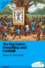 Cover of The Big Game: Friendship and Football by Peter K. Amoabil