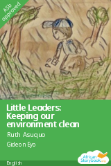 Cover of Little Leaders: Keeping our environment clean by Ruth Asuquo, Gideon Eyo