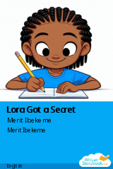 Cover of Lora Got a Secret by Merit Ibekeme