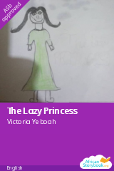 Cover of The Lazy Princess by Victoria Yeboah