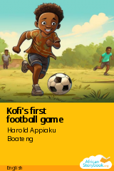 Cover of Kofi's first football game by Harold Appiaku Boateng