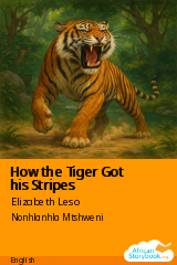 Cover of How the Tiger Got his Stripes by Elizabeth Leso