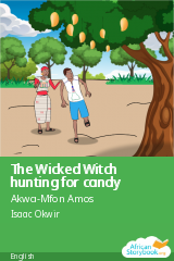 Cover of The Wicked Witch hunting for candy by Akwa-Mfon Amos