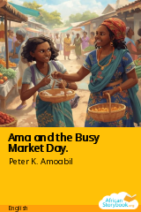 Cover of Ama and the Busy Market Day. by Peter K. Amoabil