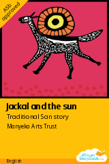 Cover of Jackal and the sun by Traditional San story