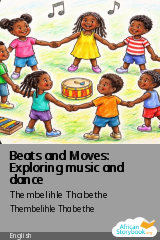 Cover of Beats and Moves: Exploring music and dance by Thembelihle Thabethe