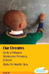 Cover of Our Dreams by Girls of Mwasi Kaskazini Primary School