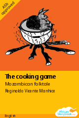 Cover of The cooking game by Mozambican folktale
