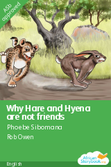 Cover of Why Hare and Hyena are not friends by Phoebe Sibomana
