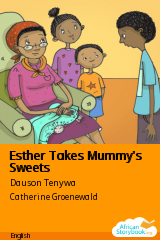 Cover of Esther Takes Mummy's Sweets by Dauson Tenywa