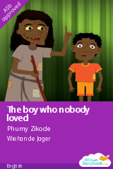 Cover of The boy who nobody loved by Phumy Zikode